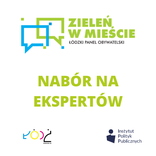 NABÓR NA EKSPERTÓW Łódzkiego Panelu Obywatelskiego „Zieleń w mieście”