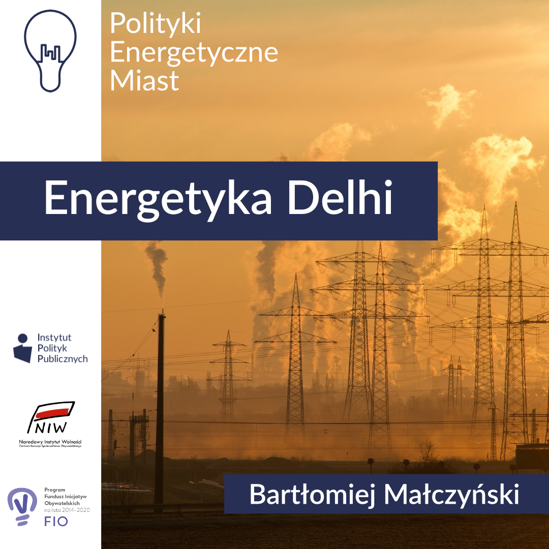 Energetyka Delhi – Komentarz IPP | Polityki energetyczne miast