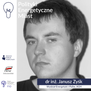 Wywiad z dr inż. Januszem Zyśkiem | Polityki energetyczne miast
