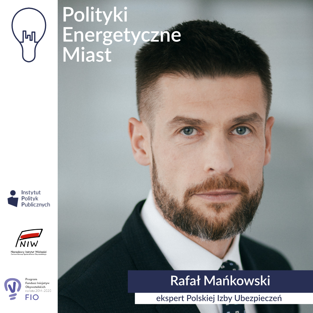 Wywiad z Rafałem Mańkowskim, ekspertem PIU | Polityki energetyczne miast